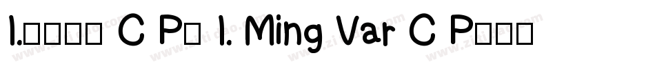 I.明体异体 C P（ I. Ming Var C P）手机版字体转换